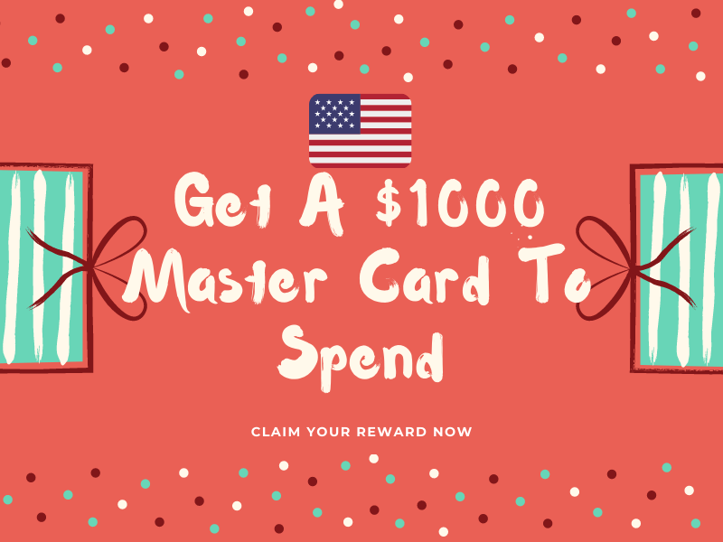 Get a $1000 Master Card to Spend
Offer in US